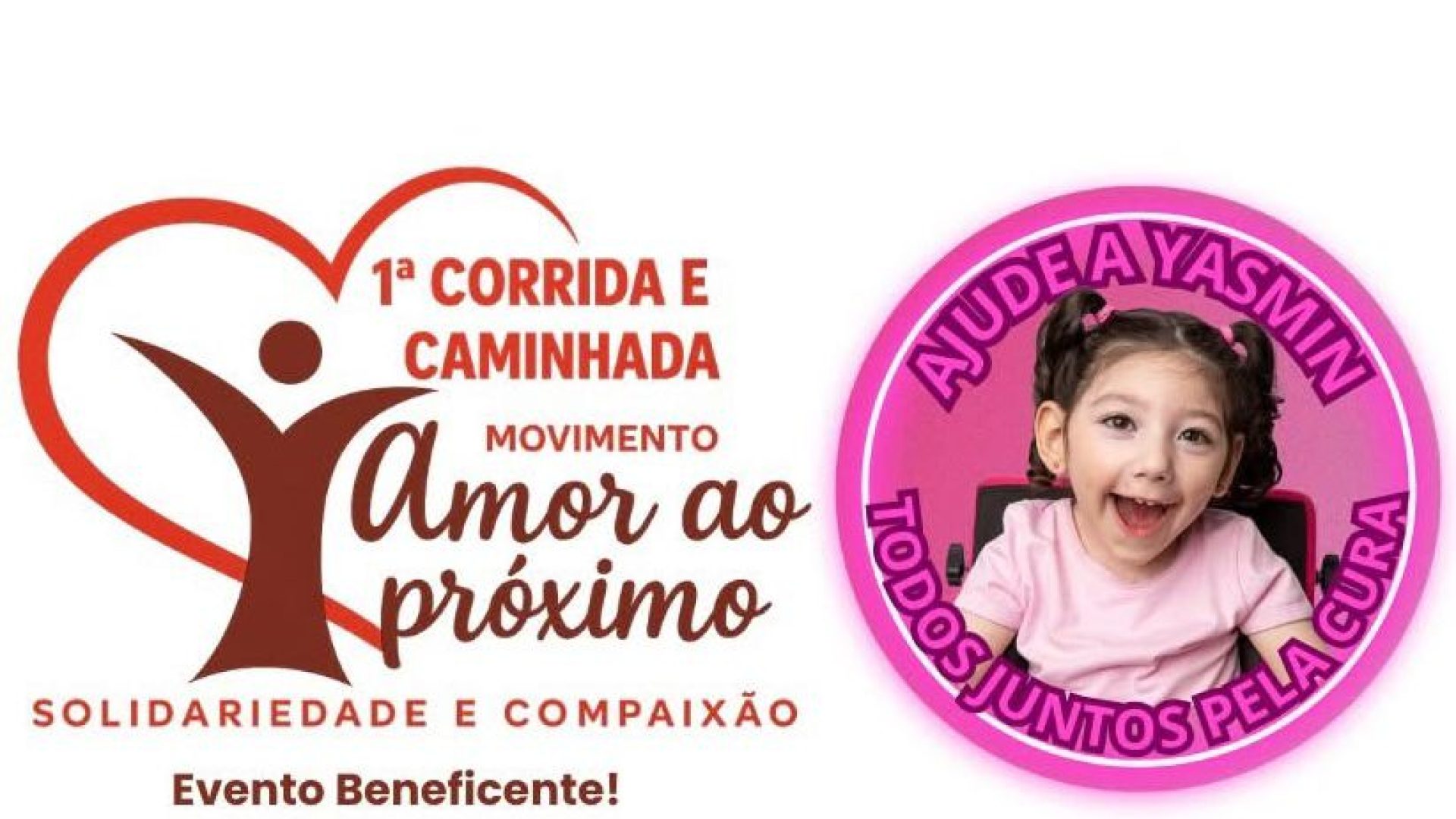 Corrida e Caminhada Movimento Amor ao próximo em Prol da Yasmin